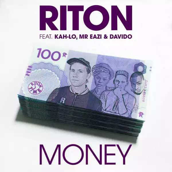 Riton - Money ft. Kah-Lo, Mr Eazi, Davido